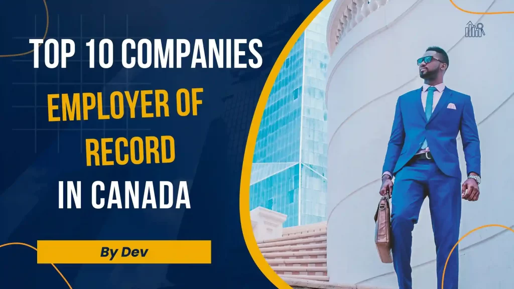 Top 10 Companies in Canada | Employer of Record Companies in Canada